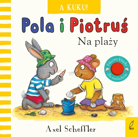 A kuku! Na plaży. Pola i Piotruś, Axel Scheffler