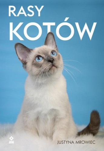 Przejdź do produktu RASY KOTÓW, JUSTYNA MROWIEC