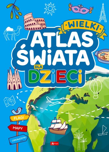 Przejdź do produktu WIELKI ATLAS ŚWIATA DLA DZIECI