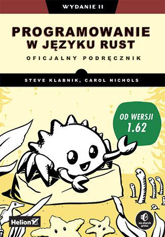 Przejdź do produktu PROGRAMOWANIE W JĘZYKU RUST. OFICJALNY...