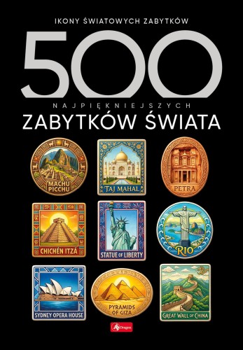 Przejdź do produktu 500 NAJPIĘKNIEJSZYCH ZABYTKÓW ŚWIATA. 500...