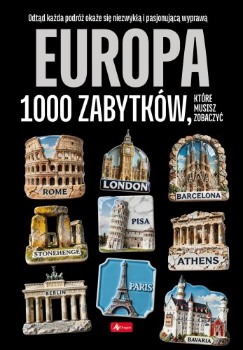 Przejdź do produktu EUROPA 1000 ZABYTKÓW. 1000 NAJPIĘKNIEJSZYCH...
