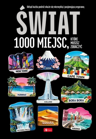 Świat. 1000 miejsc. 1000 najpiękniejszych...
