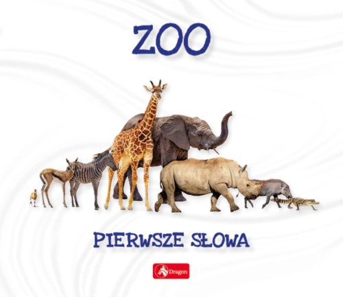 Przejdź do produktu PIERWSZE SŁOWA ZOO. PIERWSZE SŁOWA