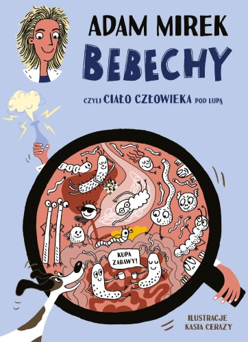 Przejdź do produktu BEBECHY, CZYLI CIAŁO CZŁOWIEKA POD LUPĄ WYD. 2025