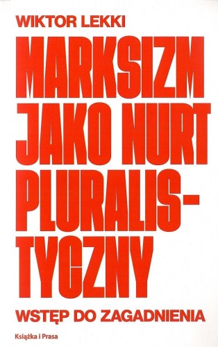 Przejdź do produktu MARKSIZM JAKO NURT PLURALISTYCZNY. WSTĘP DO...