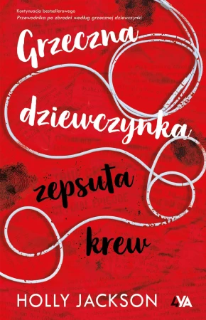 Grzeczna dziewczynka, zepsuta krew, Holly Jackson