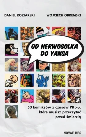 Od Nerwosolka do Yansa 50 komiksów z czasów...