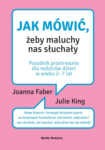 Przejdź do produktu JAK MÓWIĆ, ŻEBY MALUCHY NAS SŁUCHAŁY. PORADNIK...