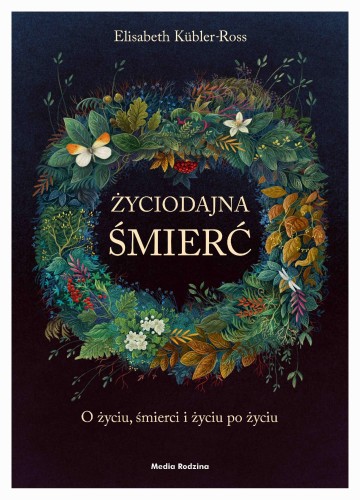 Przejdź do produktu ŻYCIODAJNA ŚMIERĆ. O ŻYCIU, ŚMIERCI I ŻYCIU PO...
