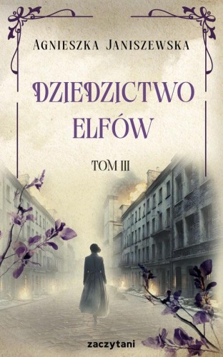 Przejdź do produktu DZIEDZICTWO ELFÓW. TOM 3, AGNIESZKA JANISZEWSKA