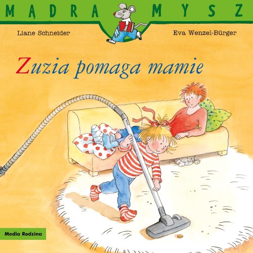 Przejdź do produktu ZUZIA POMAGA MAMIE. MĄDRA MYSZ, LIANE SCHNEIDER