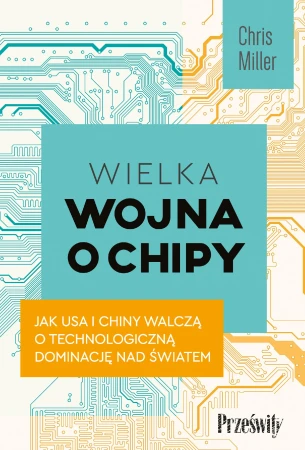 Wielka wojna o chipy. Jak USA i Chiny walczą o...