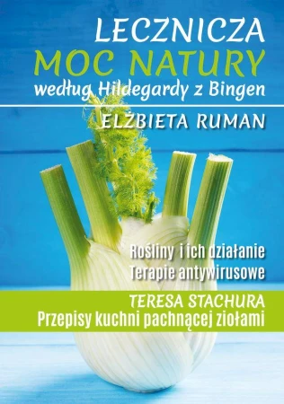 Lecznicza moc natury według Hildegardy z...
