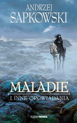 Przejdź do produktu MALADIE I INNE OPOWIADANIA, ANDRZEJ SAPKOWSKI