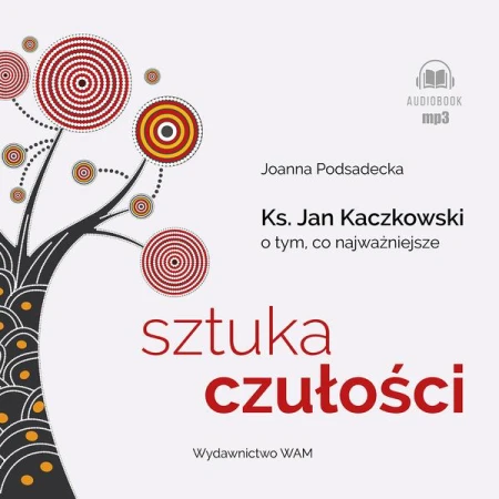 CD MP3 Sztuka czułości. Ksiądz Jan Kaczkowski...