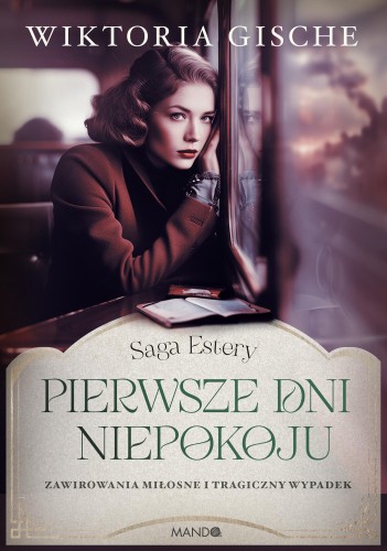 Przejdź do produktu PIERWSZE DNI NIEPOKOJU. SAGA ESTERY. TOM 2