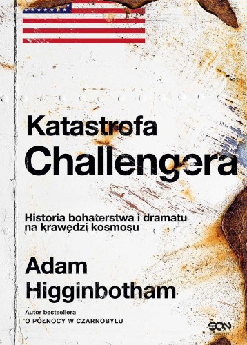 Przejdź do produktu KATASTROFA CHALLENGERA. HISTORIA BOHATERSTWA I...