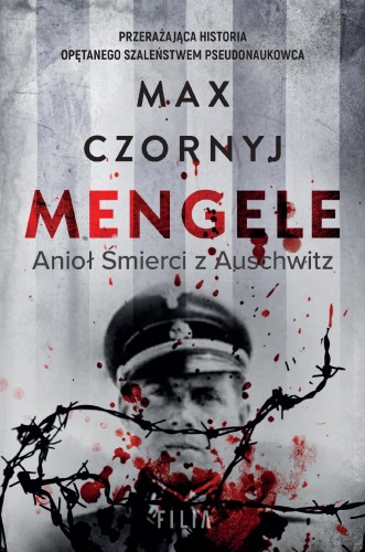 Przejdź do produktu MENGELE. ANIOŁ ŚMIERCI Z AUSCHWITZ WYD. 2