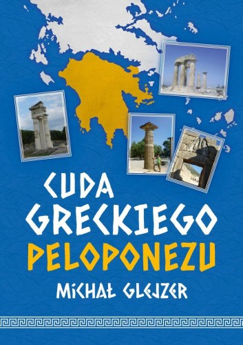 Przejdź do produktu CUDA GRECKIEGO PELOPONEZU, MICHAŁ GLEJZER