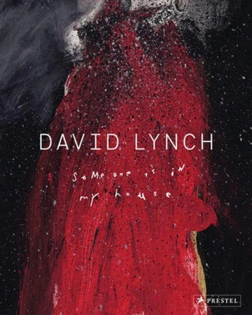 David Lynch : Someone Is in My House wer....