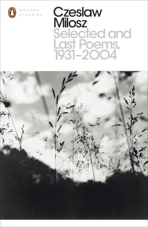 Selected and Last Poems 1931-2004, Czeslaw Milosz