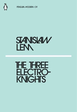 The Three Electroknights, Stanislaw Lem