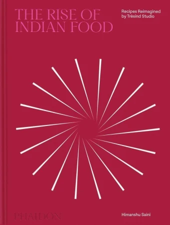 The Rise of Indian Food, Himanshu Saini