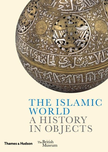 Przejdź do produktu THE ISLAMIC WORLD. A HISTORY IN OBJECTS