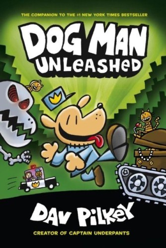 Przejdź do produktu UNLEASHED. DOG MAN, DAV PILKEY