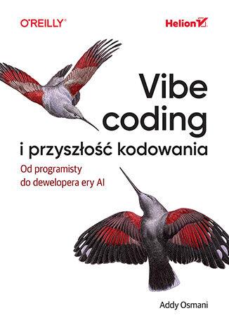 Przejdź do produktu VIBE CODING I PRZYSZŁOŚĆ KODOWANIA. OD...