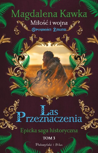 Przejdź do produktu LAS PRZEZNACZENIA. OPOWIEŚCI ŻMUDZI. TOM 3