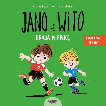 Jano i Wito grają w piłkę. Codzienne sprawy...