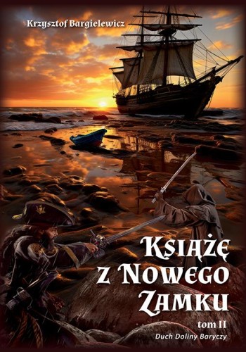 Przejdź do produktu DUCH DOLINY BARYCZY. KSIĄŻĘ Z NOWEGO ZAMKU. TOM 2