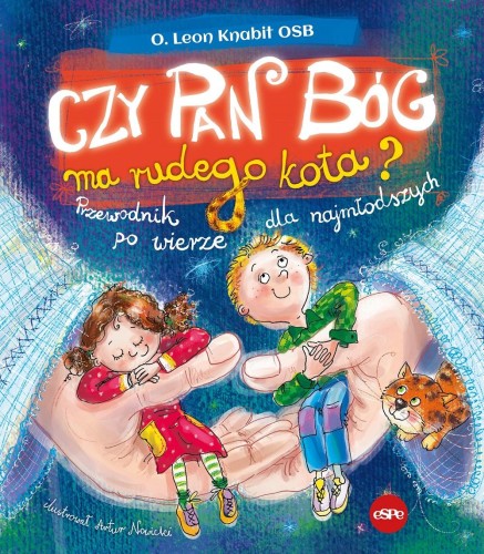 Przejdź do produktu CZY PAN BÓG MA RUDEGO KOTA? PRZEWODNIK PO...
