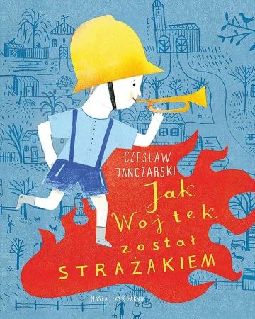 Jak Wojtek został strażakiem, Czesław Janczarski