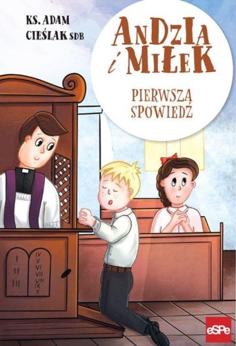 Przejdź do produktu PIERWSZA SPOWIEDŹ. ANDZIA I MIŁEK, ADAM CIEŚLAK
