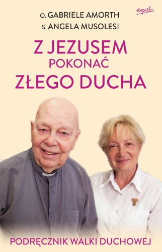Przejdź do produktu Z JEZUSEM POKONAĆ ZŁEGO DUCHA. PODRĘCZNIK...