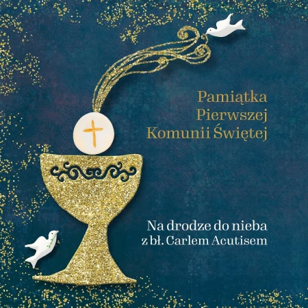 Pamiątka Pierwszej Komunii Świętej. Na drodze...