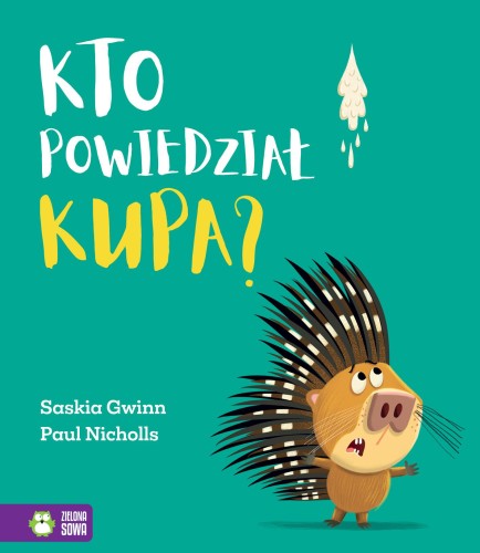 Przejdź do produktu KTO POWIEDZIAŁ KUPA?, SASKIA GWINN
