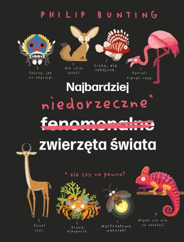 Przejdź do produktu NAJBARDZIEJ NIEDORZECZNE ZWIERZĘTA ŚWIATA