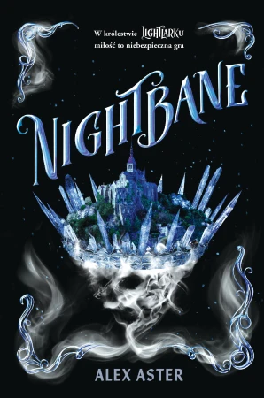 Nightbane. Lightlark. Tom 2, Alex Aster