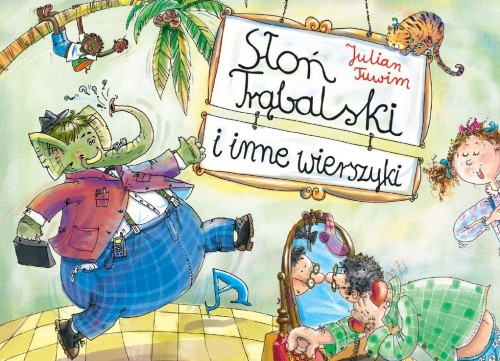 Przejdź do produktu SŁOŃ TRĄBALSKI I INNNE WIERSZYKI WYD. 2024