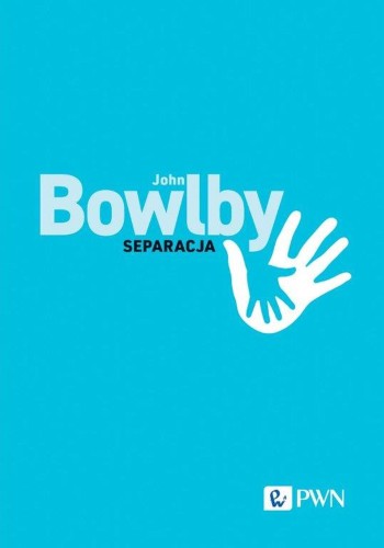 Przejdź do produktu SEPARACJA. LĘK I ZŁOŚĆ, JOHN BOWLBY,TOMASZ CZUB