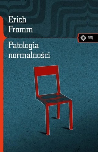 Przejdź do produktu PATOLOGIA NORMALNOŚCI, ERICH FROMM