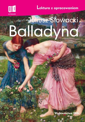 Przejdź do produktu BALLADYNA. LEKTURA Z OPRACOWANIEM