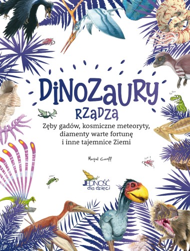 Przejdź do produktu DINOZAURY RZĄDZĄ. ZĘBY GADÓW, KOSMICZNE...