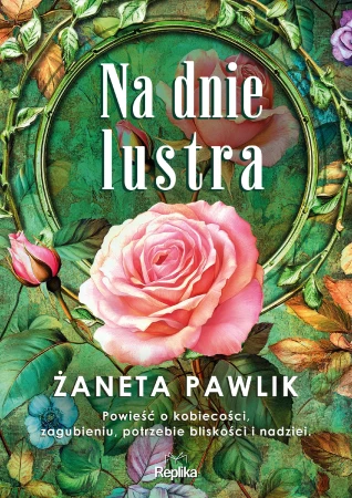 Na dnie lustra, Żaneta Pawlik