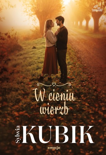 Przejdź do produktu W CIENIU WIERZB. CYKL ŻUŁAWSKI. TOM 3