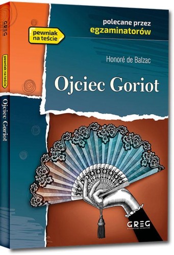 Przejdź do produktu OJCIEC GORIOT. LEKTURA Z OPRACOWANIEM